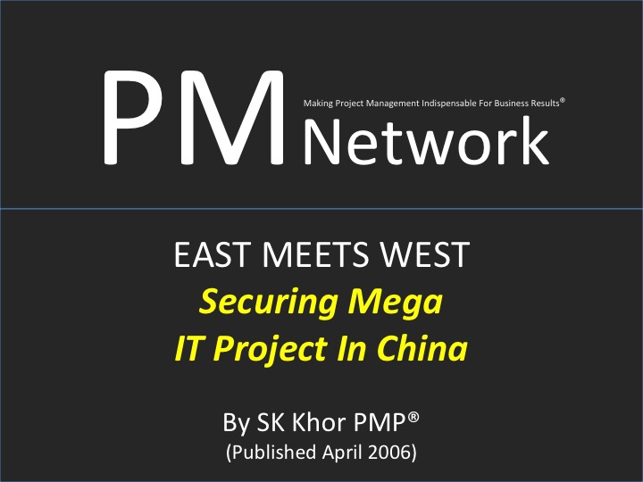 PMI PM Network (Apr 2006) : Securing Mega IT Project in China